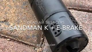 Dead Air Silencers Sandman K amp EBrake  Quick Look [upl. by Axe]