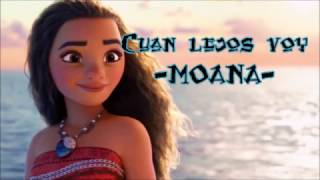 Moana  Letra Cuán lejos voy Me llama lyrics [upl. by Uba]