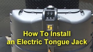 RV 101®  How to Install an Electric Tongue Jack [upl. by Assyral750]