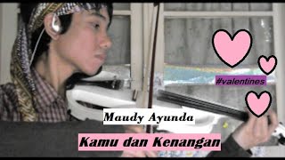 Maudy Ayunda  Kamu dan Kenangan OST Habibie amp Ainun 3 violin coverAdisantosa [upl. by Narual]