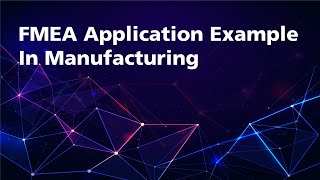 FMEA Example for Manufacturing [upl. by Stclair]