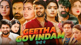 Geetha Govindam Full Movie In Hindi Dubbed  Vijay Deverakonda  Rashmika Mandanna  Facts amp Reviews [upl. by Gerladina417]