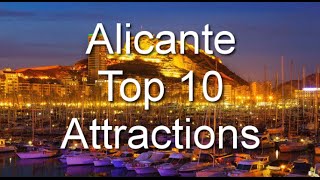 Top 10 Attractions for Alicante Spain [upl. by Christabel]