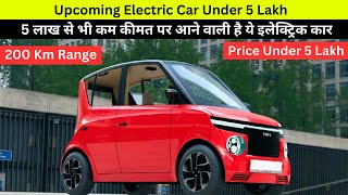 Upcoming Electric Car Under 5 Lakh [upl. by Oslec]