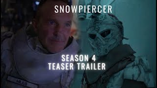 Snowpiercer Season 4 Teaser Trailer ❅ [upl. by Yesdnik95]