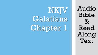 Galatians 1  NKJV Audio Bible amp Text [upl. by Turley]