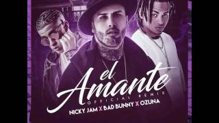 El Amante  Remix Nicky Jam ft Ozuna y Bad Bunny [upl. by Lindy]