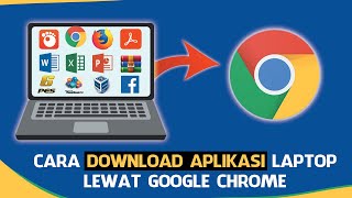 Cara Download Aplikasi di Laptop Menggunakan Google Chrome [upl. by Endres344]