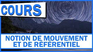 NOTION DE MOUVEMENT ET DE RÉFÉRENTIEL [upl. by Abas]