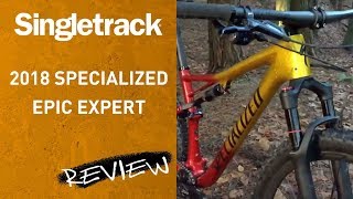 Review 2018 Specialized Epic Expert [upl. by Ahsineb]