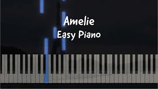 Amelie  Very EASY PIANO TUTORIAL [upl. by Aneej]