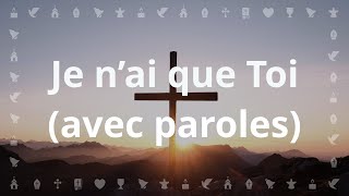 Je nai que Toi Dieu est le soutient de mon coeur  Chants Chrétiens avec paroles Carême et Pâques [upl. by Ahsiekin]