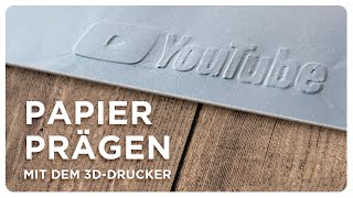 DIY PAPIER PRÄGEN mit dem 3DDrucker  Prägezange  Prägemaschine  mit kompletter Anleitung [upl. by Maybelle]