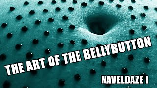 Bellybutton videophotography art series by artist Sarah Vaci Naveldaze part 1 [upl. by Brower]