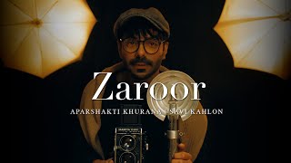 Zaroor – Aparshakti Khurana  Savi Kahlon  Official Music Video [upl. by Allesiram288]