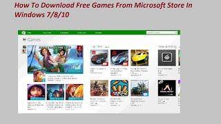 How To Download Free Games From Microsoft Store In Windows 7810 [upl. by Assirahc]