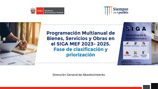 Programación Multianual de Bienes Servicios y Obras en el SIGA MEF  Clasificación y Priorización [upl. by Gnov]