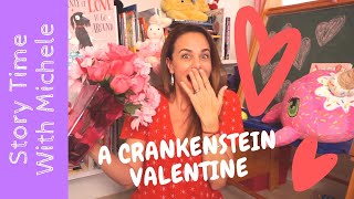 Story Time With Michele quotA Crankenstein Valentinequot read aloud for kids [upl. by Gertie]