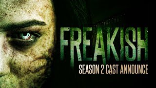 Freakish Season 2  Cast Announce [upl. by Nnairrek]