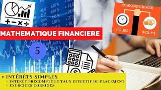 Mathématiques Financières Partie 5  Intérêts Simplesintérêt précompté amp taux effectif de placement [upl. by Fredek]