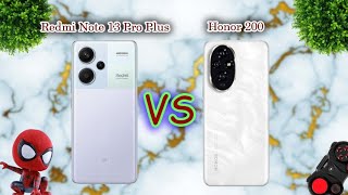 Redmi Note 13 Pro Plus Vs Honor 200 Mobile Info Full Comparison [upl. by Normi]