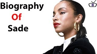 Biography of Sade AduOriginEducationNet worthFamilyAwardsCareer [upl. by Charmine]