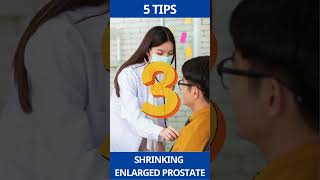 5 SUPER TIPS FOR SHRINKING ENLARGED PROSTATE  Health Journey [upl. by Aliet972]