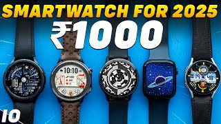 2025s Latest Best Smartwatch Under 1000🔥Top 5 Best Smartwatches Under 1000 in 2025 [upl. by Kapor]