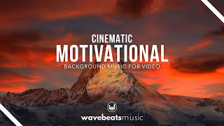 Motivational Inspiring Cinematic Background Music  Royalty Free [upl. by Tortosa697]