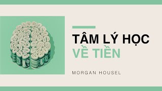 Sách Nói Tâm Lý Học Về Tiền  Chương 1  Morgan Housel [upl. by Edeline]