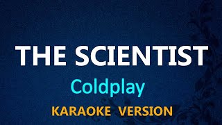 THE SCIENTIST  Coldplay KARAOKE VERSION [upl. by Nalaf]