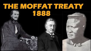 Moffat Treaty 1888 [upl. by Bradly]