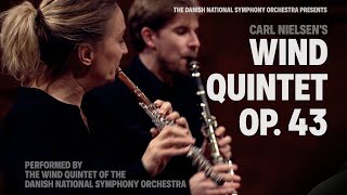 Wind Quintet Op 43  CARL NIELSEN  The Danish National Symphony Orchestra Wind Quintet [upl. by Nylemaj]