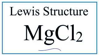 How to Draw the MgCl2 Lewis Dot Structure [upl. by Litch]