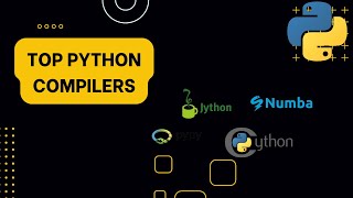 Top Python Compilers for Optimal Code Execution [upl. by Alrahc197]