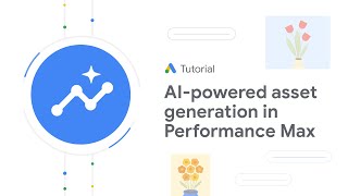 Google Ads Tutorials Generative AIpowered asset generation in Performance Max [upl. by Leanard]