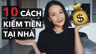 10 cách kiếm thêm tiền tại nhà [upl. by Mabel678]