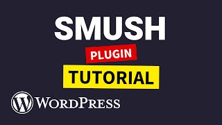 Smush Plugin WordPress Tutorial Compress Images [upl. by Lossa]