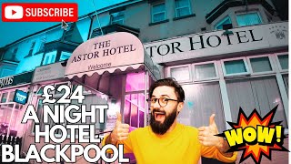 Unbelievable £24 a Night Hotel Discover Astor Budget Gem in Blackpool [upl. by Scholem]