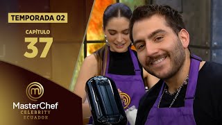 CAPÍTULO 37  TEMPORADA 02  MASTERCHEF CELEBRITY ECUADOR [upl. by Le]