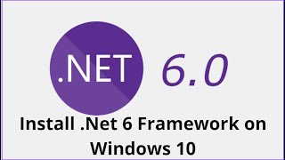 Download and Install Net 6 on Windows 10  Net6  Check the Net Version on Windows 10 [upl. by Campy]