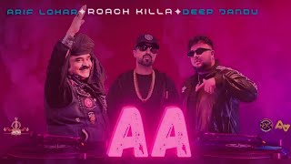 Aa  Roach Killa  Arif Lohar  Deep Jandu  New Song 2024  Jazba Entertainment [upl. by Namyl822]