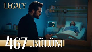 Emanet 467 Bölüm  Legacy Episode 467 [upl. by Sirahc]