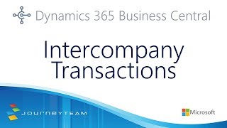 Intercompany Transactions with Microsoft Dynamics 365 Business Central  JourneyTEAM [upl. by Dlorej865]