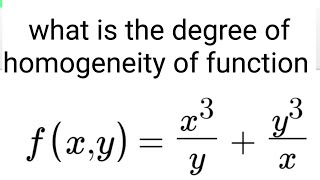 homogeneous function what is the degree of homogeneity of function fxyx³y  y³x [upl. by Namlaz129]