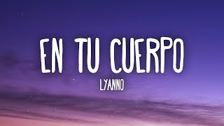 Lyanno  En Tu Cuerpo LetraLyrics [upl. by Reid840]