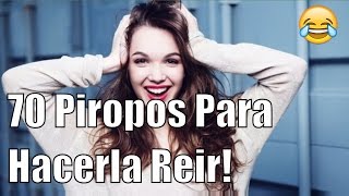 70 Piropos Para Mujeres Atrevidos Para Dejarlas Riendo  Piropos Atrevidos Divertidos [upl. by Kenison]