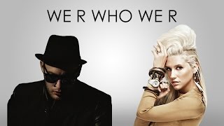 WE R WHO WE R  Kesha  CITIZEN SHADE [upl. by Hedwiga]