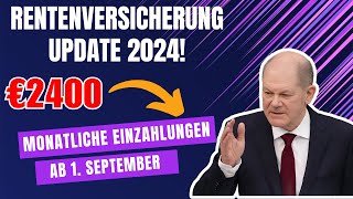 €2400 Rente ab dem 1 September 🚨 Gesetzliche Rentenversicherung 2024 Neuer Zeitplan enthüllt [upl. by Wynny]