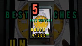 5 Amazing Watches Under ₹1500  Best Watch 2025 shorts watch fashion [upl. by Dustin145]